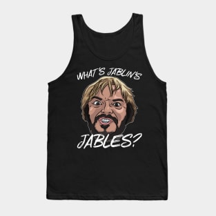 What's Jablin's Jables? Tank Top